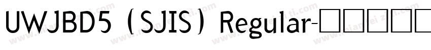 UWJBD5 (SJIS) Regular字体转换